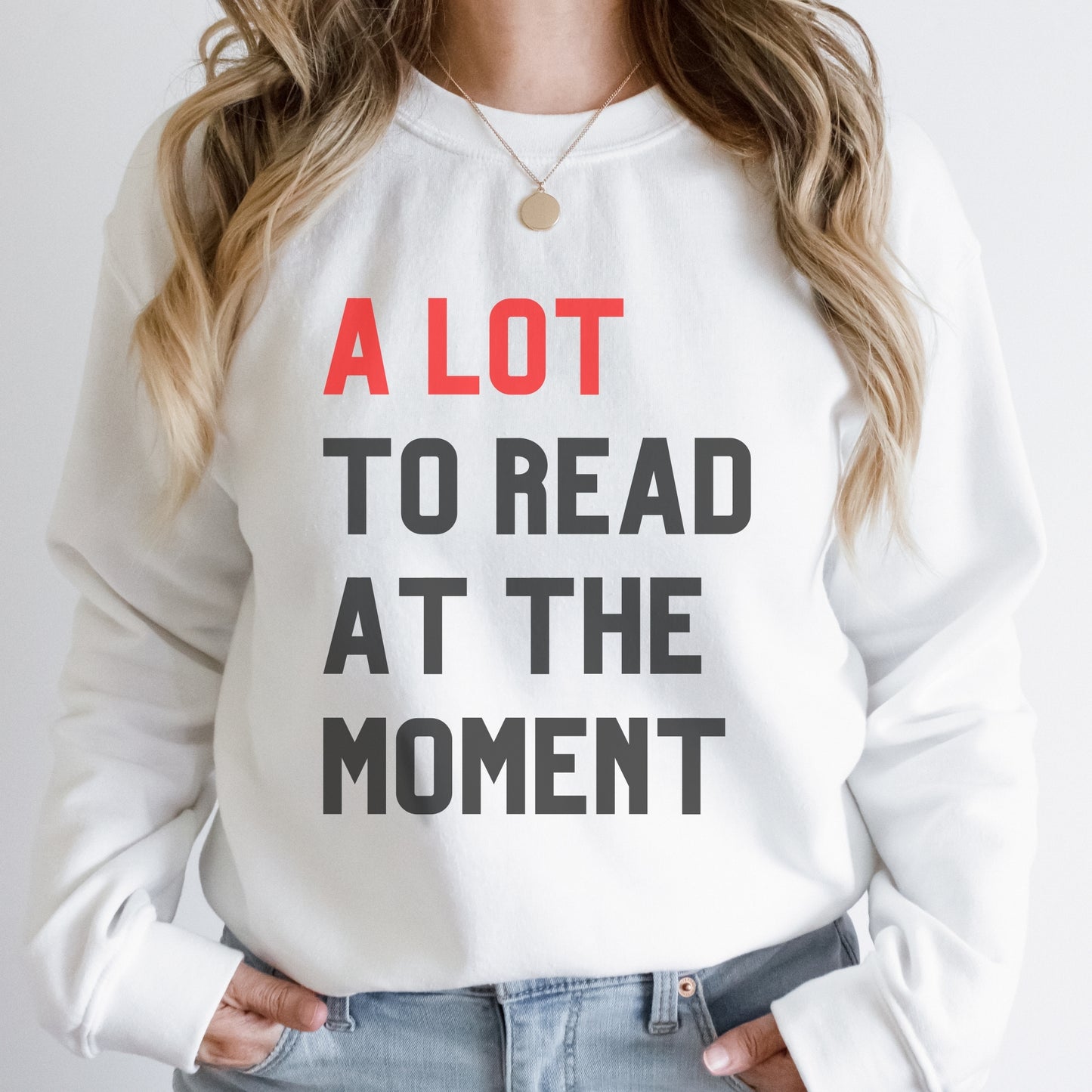 a lot to read at the moment adult crewneck