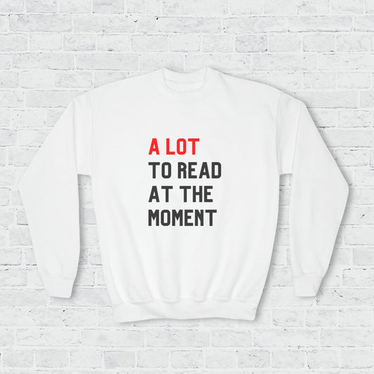 a lot to read at the moment kids crewneck