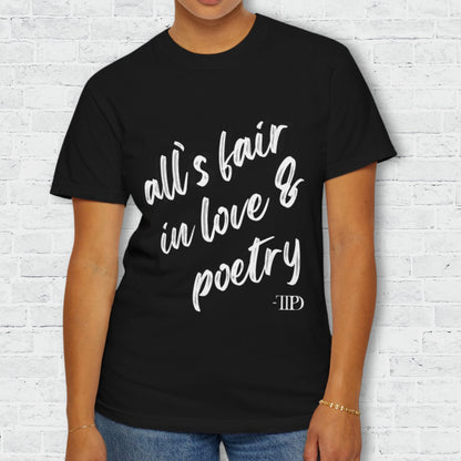 all is fair in love & poetry tee